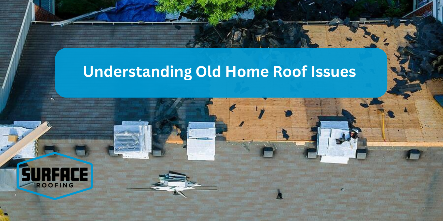 Old Home Roof Issues